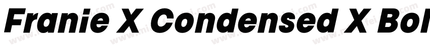 Franie X Condensed X Bold Italic字体转换
